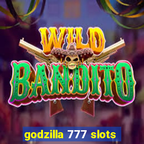 godzilla 777 slots